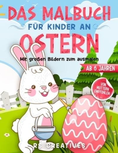 Das Malbuch fur Kinder ab 6 Jahren - Rs Creatives - Bøker - Independently Published - 9798724684422 - 27. mars 2021
