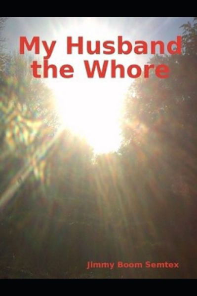 Cover for Jimmy Boom Semtex · My Husband the Whore (Paperback Book) (2021)