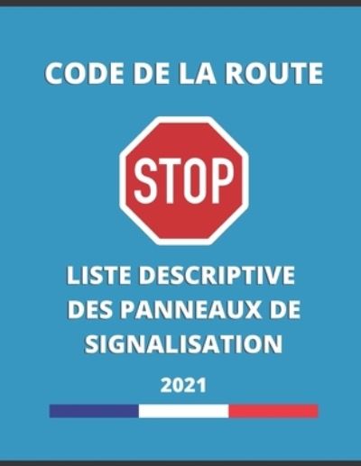 Cover for Flaubert · Code de la route: Liste descriptive des panneaux de signalisation (Paperback Book) (2021)