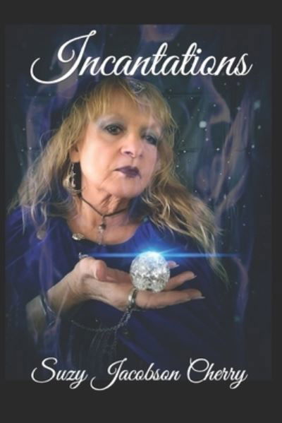 Cover for Suzy Jacobson Cherry · Incantations (Paperback Book) (2022)