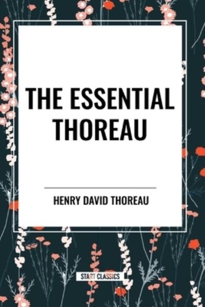 Cover for Henry David Thoreau · The Essential Thoreau (Paperback Bog) (2024)
