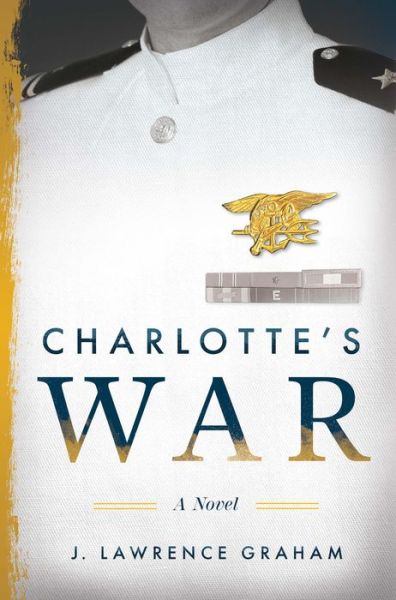 Charlotte's War - John Graham - Books - Greenleaf Book Group - 9798886450422 - May 23, 2023