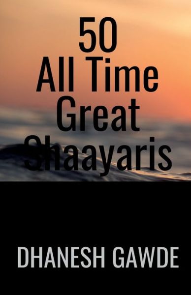 Cover for Dhanesh Ghanashyam · 50 All Time Great Shaayaris (Paperback Book) (2022)