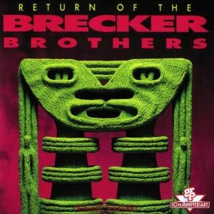 Return Of The Brecker Brothers - Brecker Brothers (The) - Muziek - Grp Records - 0011105968423 - 22 september 1992