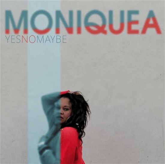 Cover for Moniquea · Yes No Maybe (CD) (2014)