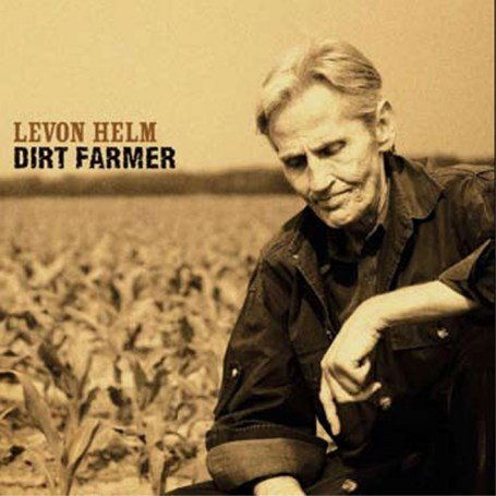 Cover for Levon Helm · Dirt Farmer (CD) (2007)