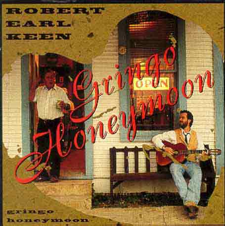 Gringo Honeymoon - Robert Earl Keen - Musiikki - Sugar Hill - 0015891104423 - tiistai 26. heinäkuuta 1994