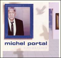 Cover for Michel Portal · Michel Portal-bird Watcher (CD) (1990)