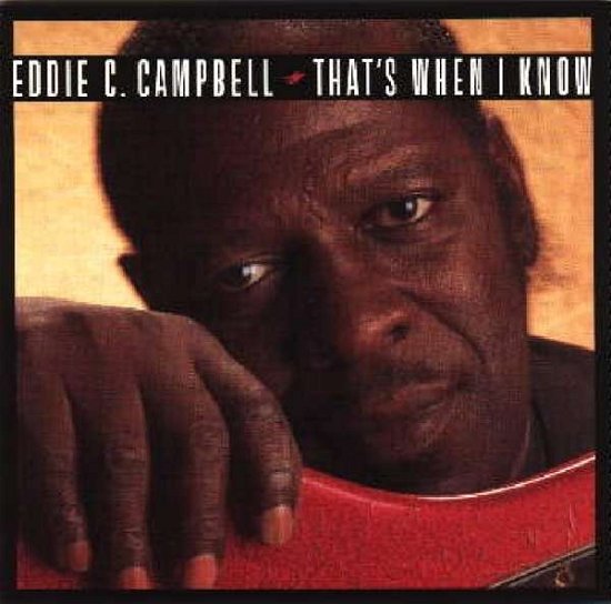 Cover for Eddie C. Campbell · That's when I Know (CD) (1994)
