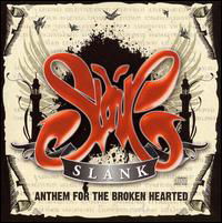 Anthem for the Broken Heart - Slank - Música - POP - 0020286126423 - 30 de setembro de 2008