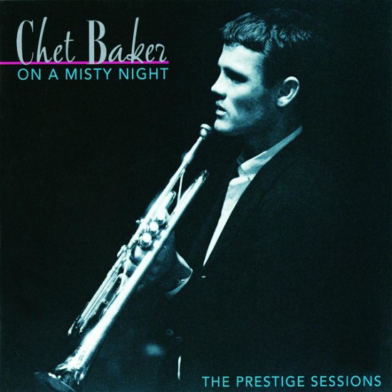 On a Misty Night - the Prestig - Chet Baker - Musikk - POL - 0025218517423 - 9. desember 2009