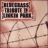 Bluegrass Tribute to Linkin Park / Various - Bluegrass Tribute to Linkin Park / Various - Música - CMH - 0027297895423 - 15 de noviembre de 2005