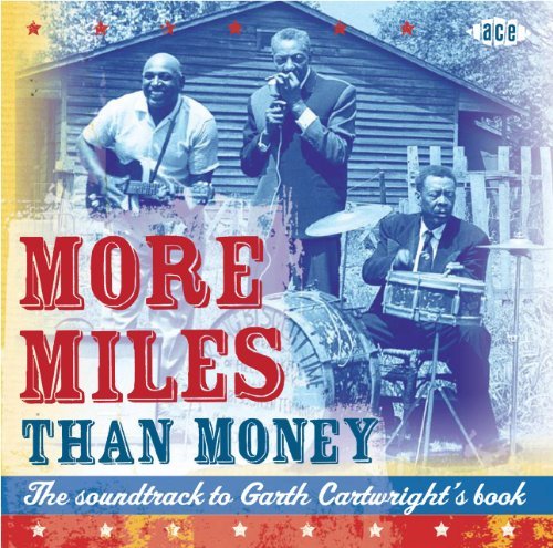 More Miles Than Money the Soundtrack to Garth Cartwright’s Book - V/A - Music - ACE RECORDS - 0029667041423 - September 1, 2010