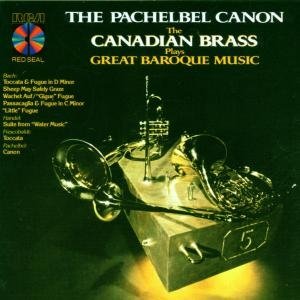 The Pachelbel Canon - Great Baroque Music - Canadian Brass - Musik - RCA / RED SEAL - 0035628355423 - 