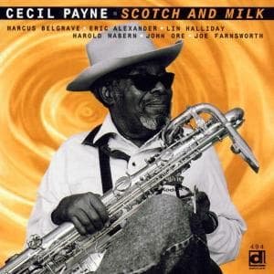 Cover for Cecil Payne · Scotch &amp; Milk (CD) (1997)
