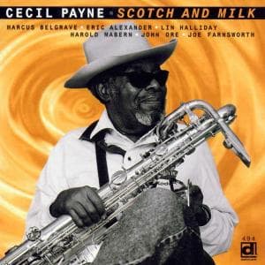 Scotch And Milk - Cecil Payne - Muziek - DELMARK - 0038153049423 - 20 mei 1997