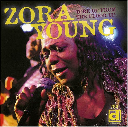 Cover for Zora Young · Tore Up from the Floor Up (CD) (2005)