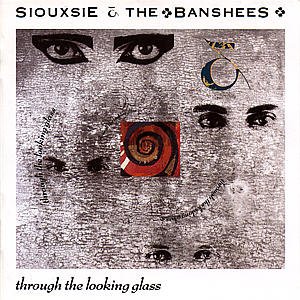Cover for Siouxsie &amp; the Banshees · Through the Looking Glass (CD) (1995)