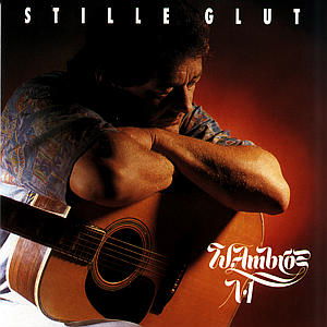 Stille Glut - Wolfgang Ambros - Musik - POLYGRAM - 0042284702423 - 21. august 2007