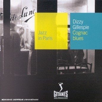 Cover for Dizzy Gillespie · Cognac Blues (CD) (2012)