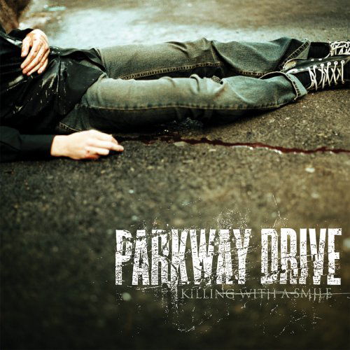 Killing with a Smile - Parkway Drive - Musik - Epitaph - 0045778682423 - 22. August 2006