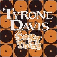 Cover for Tyrone Davis · Sexy Thing (CD) (2001)