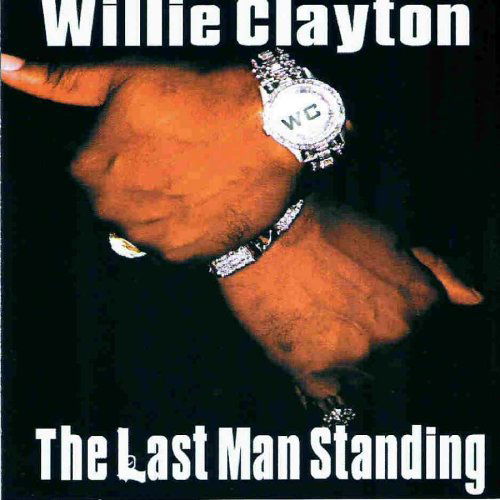 Cover for Willie Clayton · Last Man Standing (CD) (2006)