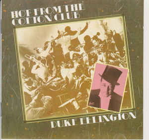 Hot from the Cotton Club - Duke Ellington - Musik - EMI MUSIC - 0077774827423 - 5. juni 1985