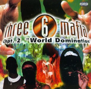 Cover for Three 6 Mafia · Three 6 Mafia-world Domination (CD) (1997)