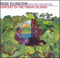 Concert in the Virgin Islands - Duke Ellington - Musiikki - COLLECTABLES - 0090431673423 - tiistai 12. huhtikuuta 2005