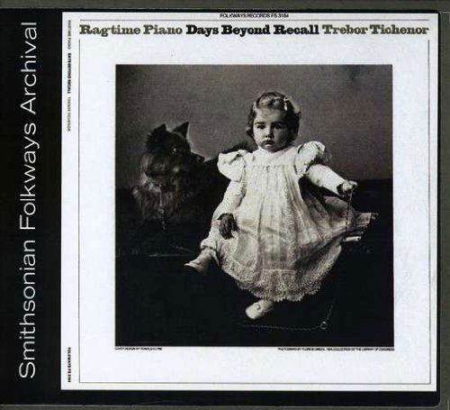 Ragtime Piano: Days Beyond Recall - Trebor Jay Tichenor - Music - Folkways Records - 0093070316423 - May 30, 2012