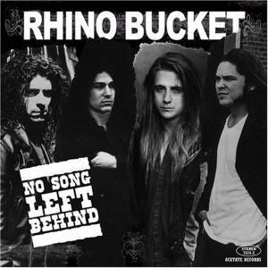 Cover for Rhino Bucket · No Song Left Behind (CD) [Bonus Tracks edition] (2007)