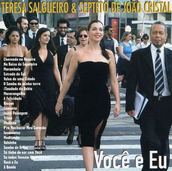 Voc? E Eu - Salgueiro Teresa - Musik - EMI EUROPE GENERIC - 0094639260423 - 8. Mai 2007