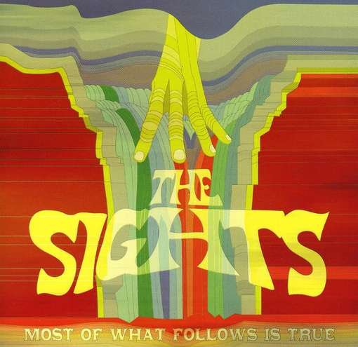 Cover for Sights · Most Of What Follows Is True (CD) (2016)