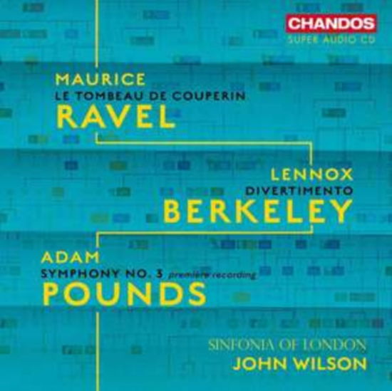 Maurice Ravel / Lennox Berkeley / Adam Pounds: Orchestral Works - Sinfonia of London / Wilson - Musik - CHANDOS - 0095115532423 - 9. Februar 2024