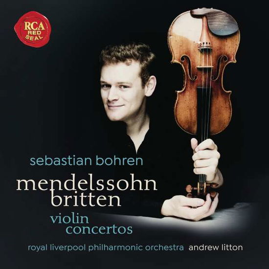 Mendelssohn / Britten: Violin Concertos - Bohren,sebastian / Liverpool Philharmonic - Musik - RCA RED SEAL - 0190758711423 - 18. januar 2019