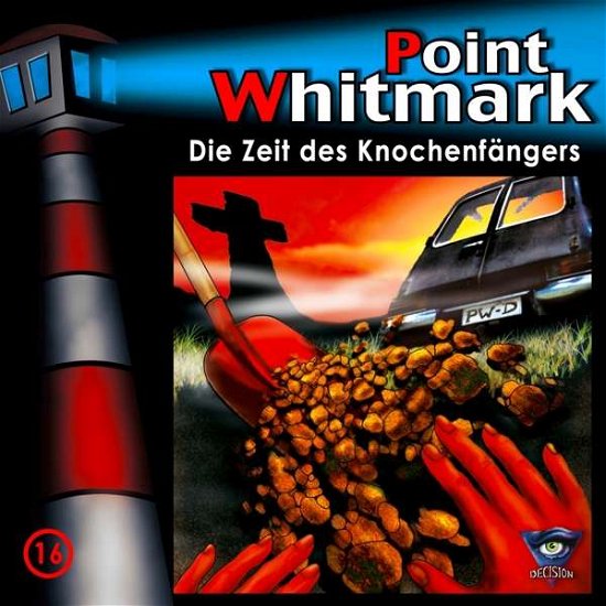 Cover for Point Whitmark · 016/die Zeit Des Knochenfängers (CD) (2019)