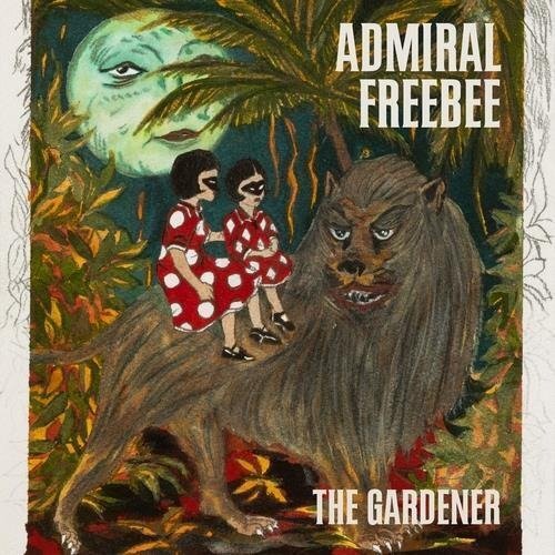 Cover for Admiral Freebee · The Gardener (CD)