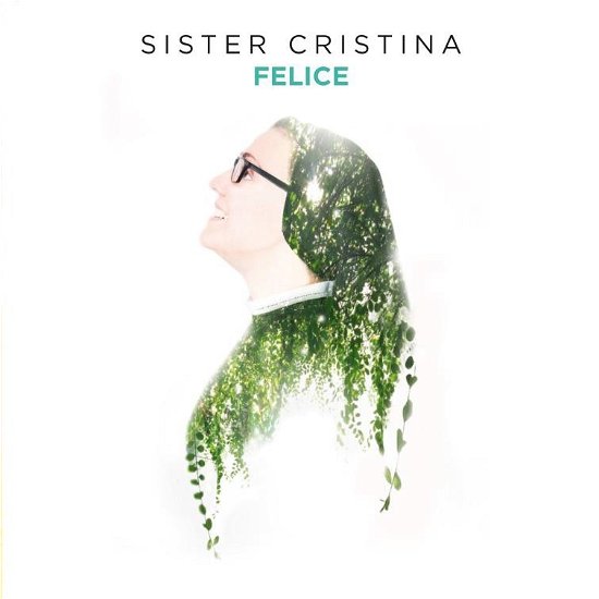 Cover for Sister Cristina · Felice (CD) (2018)