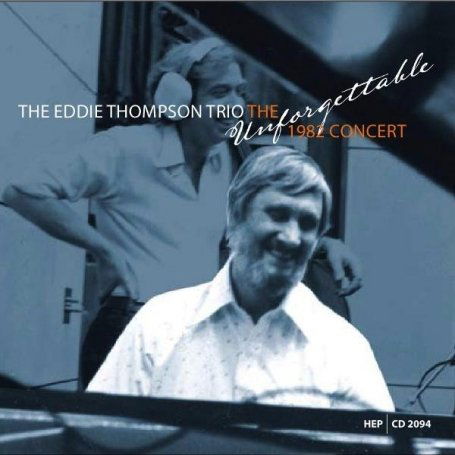 The 1982 Concert - Eddie Thompson / Trio / Jim Hall - Música - HEP - 0603366209423 - 27 de julho de 2009