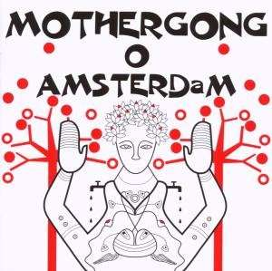 Cover for Mother Gong · O Amsterdam (CD) (2015)