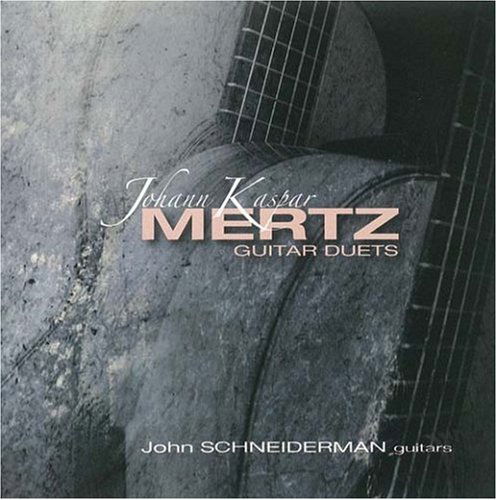 Cover for John Schneiderman · Johann Kaspar Mertz 1806-1856 Guitar Duets (CD) (2006)