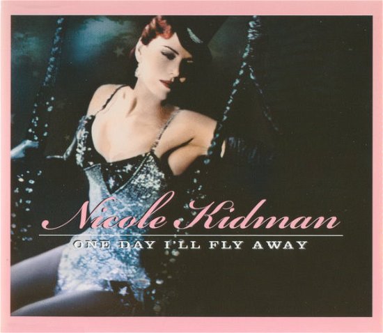 Cover for Nicole Kidman · One Day I'll Fly Away (CD)