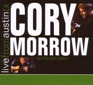 Cover for Cory Morrow · Live From Austin, TX (CD) [Digipak] (2007)