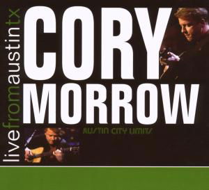 Live From Austin, TX - Cory Morrow - Musikk - New West Records - 0607396611423 - 4. september 2015