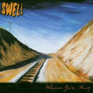 Swell · Whenever You're Ready (CD) (2003)