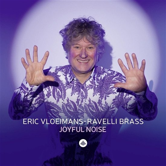 Cover for Vloeimans, Eric / Ravelli Brass · Joyful Noise (CD) (2023)