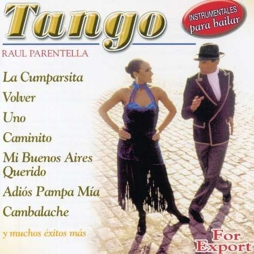 Tango - Raul Parentella - Muziek - American Argentina - 0610077125423 - 27 november 2002