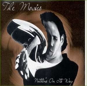 Cover for Movies · Nothin's on Its Way (CD) (2001)