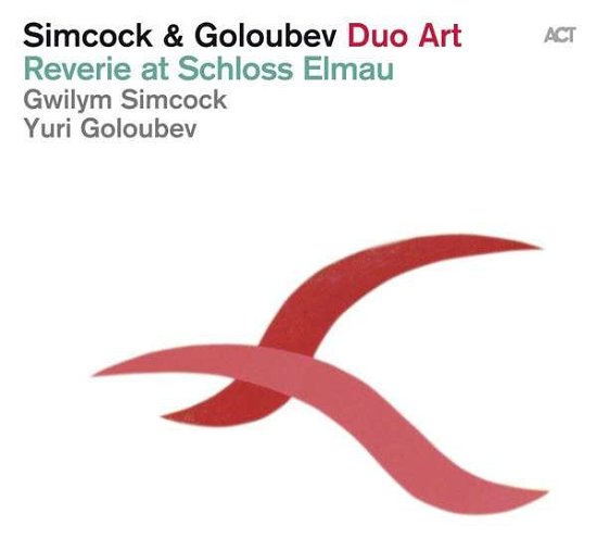 Reverie At Schloss Elmau - Simcock & Goloubev - Musikk - ACT - 0614427962423 - 17. januar 2014